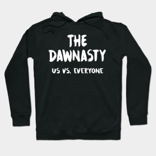 The Dawnasty - Us vs. Everyone Hoodie